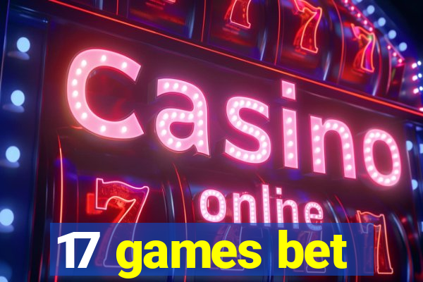 17 games bet